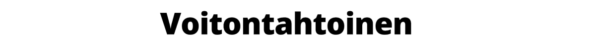 Otsikkoteksti: Voitontahtoinen