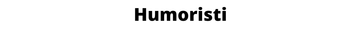 Otsikkoteksti: Humoristi