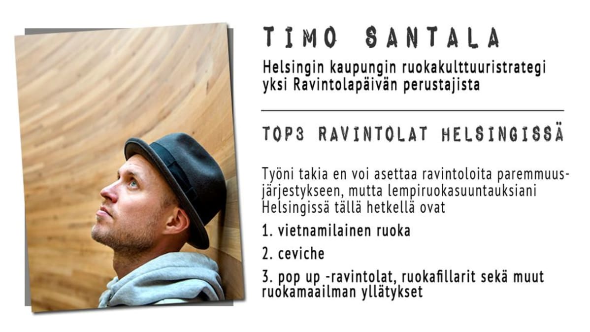 Timo Santala pitää vietnamilaisesta ruoasta, cevichestä sekä pop up -ravintoloista.