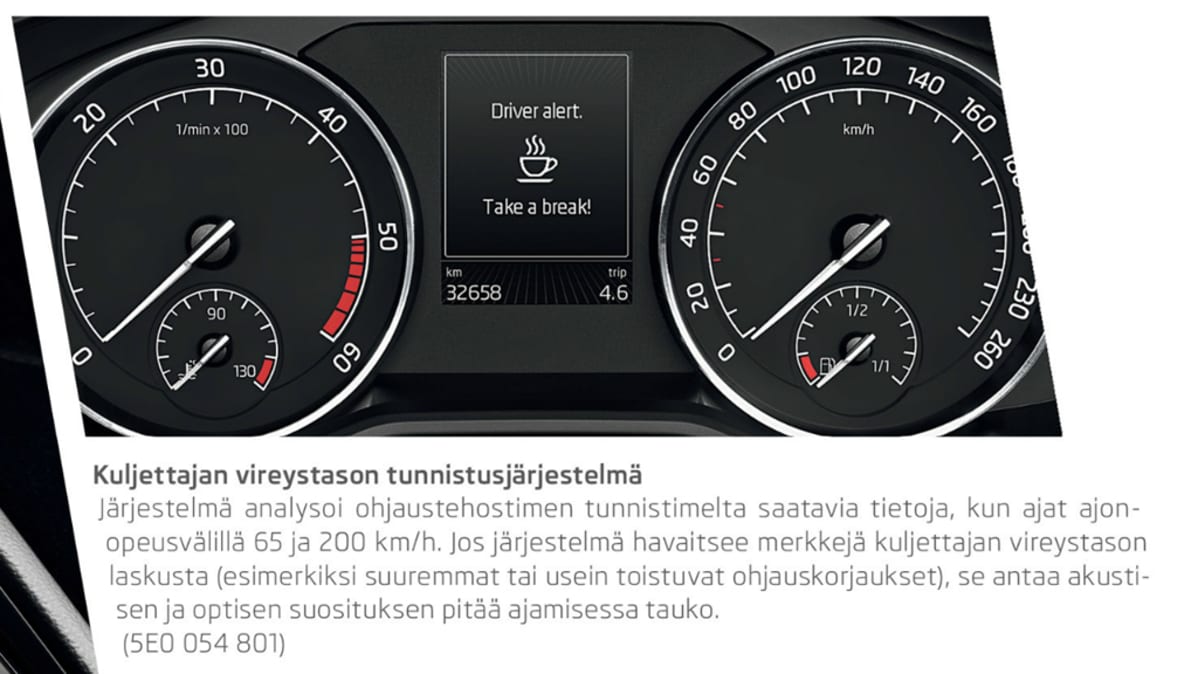 Skoda-autoissa auto ilmoittaa kuljettajalle tauon tarpeesta.