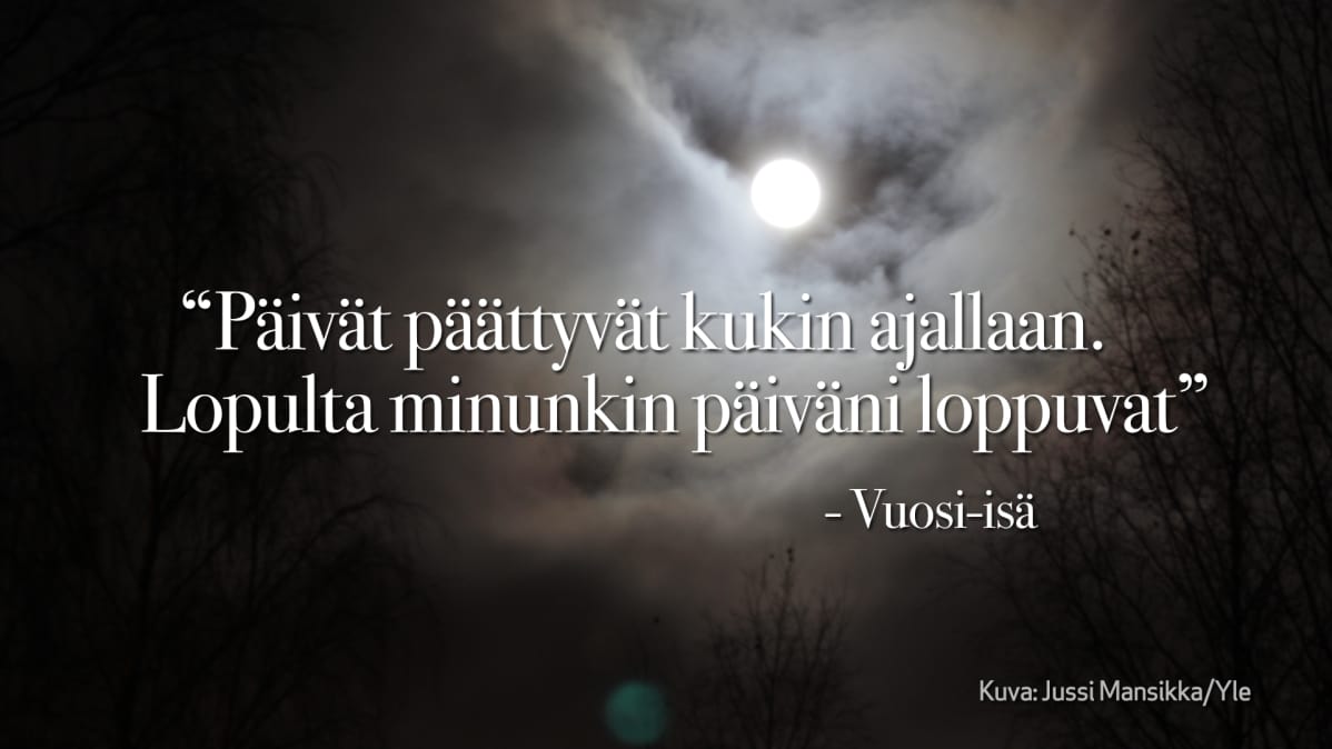 Päivät päättyvät kukin ajallaan
