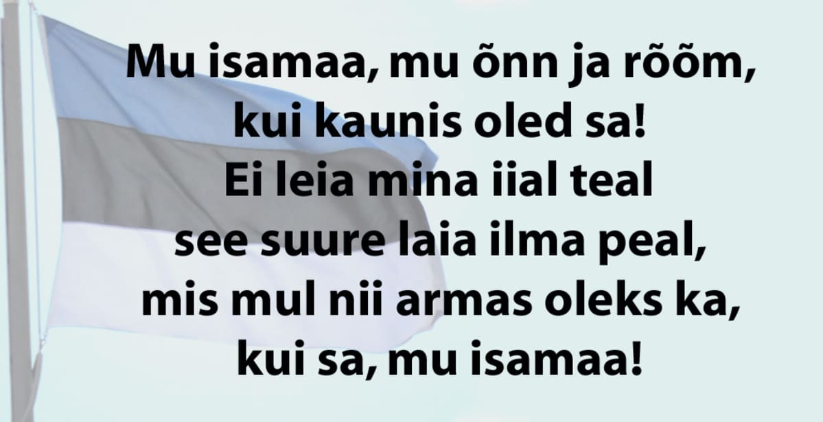 Viron kansallislaulun ensimmäinen säkeistö; taustana Viron lippu.