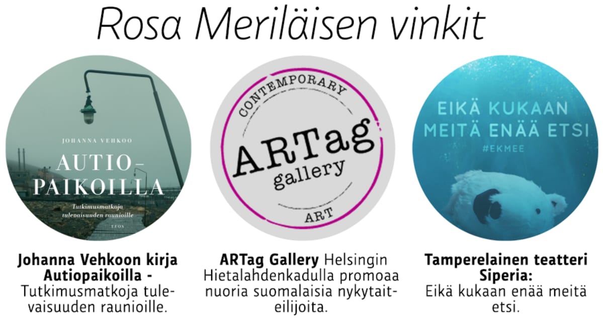 Rosa Meriläisen kulttuurivinkit.