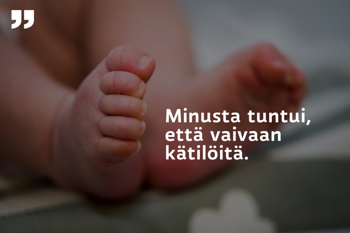 laspen jalat ja sitaatti. Minusta tuntui, että vaivaan kätilöitä.