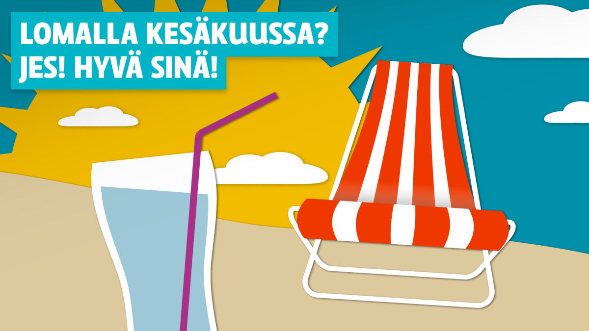 Lomalla kesäkuussa? Jes!