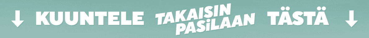 Kuuntele Takaisin Pasilaan tästä