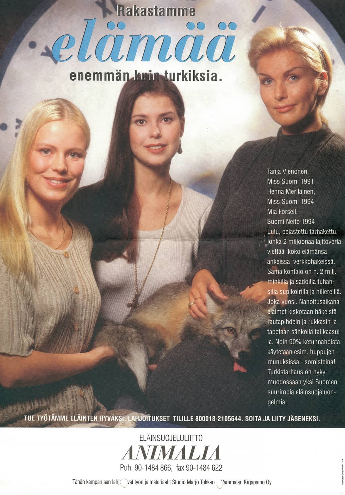 Missit esiintyvät turkistarhausta vastaan Animalian julisteessa 1990-luvulla.