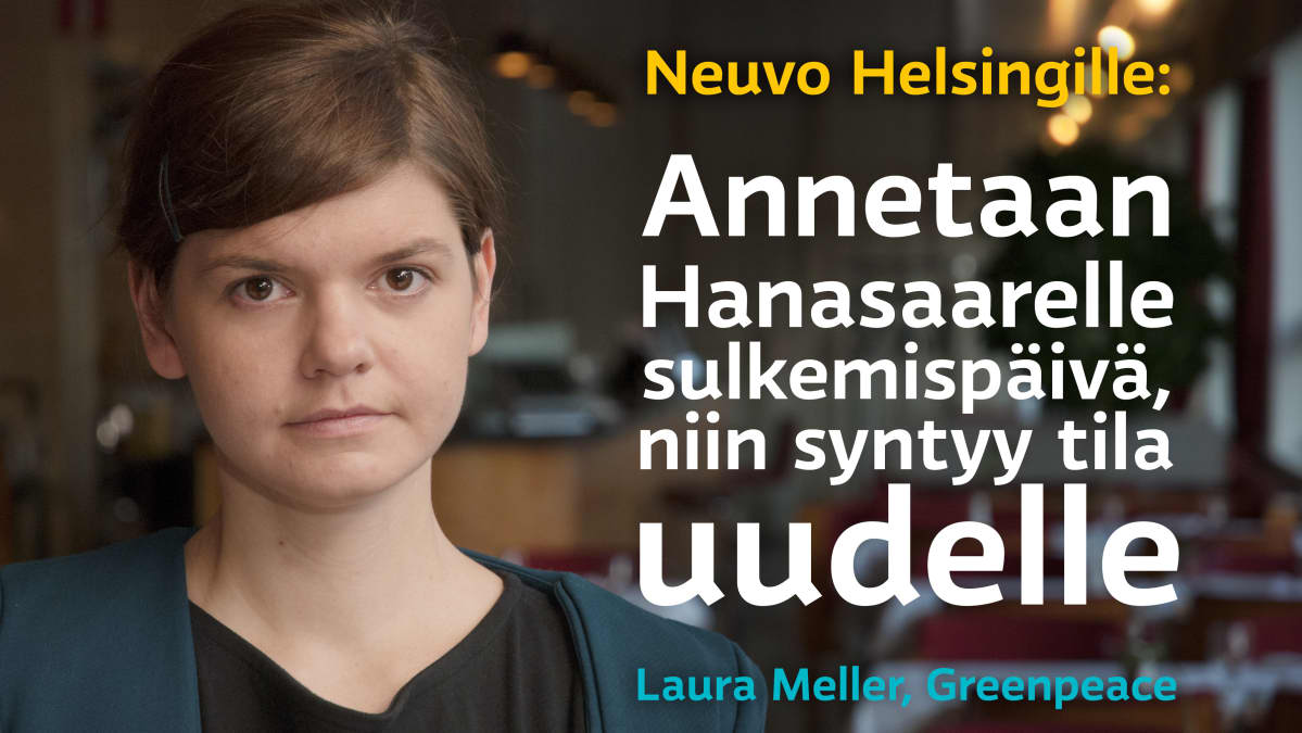 Greenpeacen Laura Mellerin neuvo Helsingille: Annetaan Hanasaarelle sulkemispäivä, niin syntyy tila uudelle