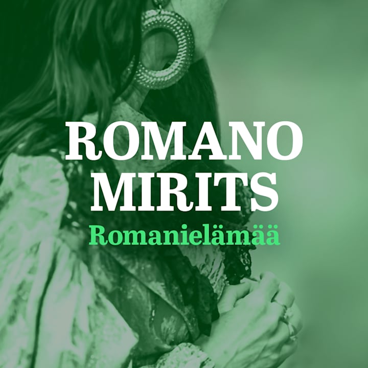 Pelastuuko Suomen romanikieli? | Romano mirits | Yle Areena – podcastit
