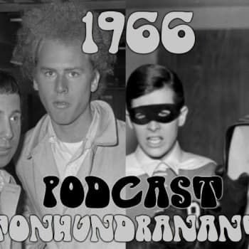 Nittonhundranånting: 1966 PODCAST