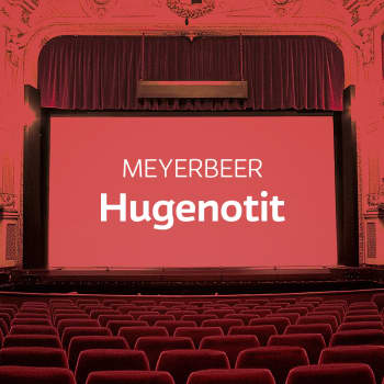 Meyerbeerin ooppera Hugenotit