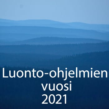 Luonto-ohjelmien vuosi 2021 