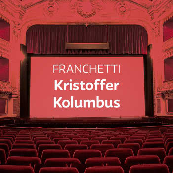 Franchettin ooppera Kristoffer Kolumbus