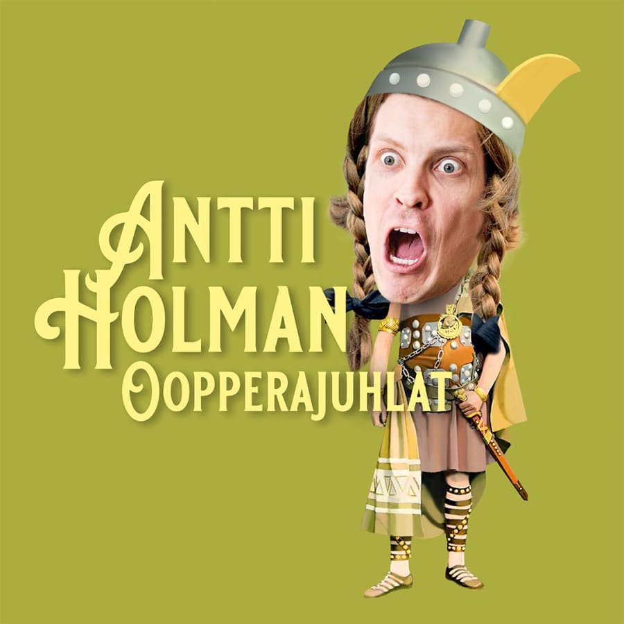 Tule oopperaan Antti Holman käsikynkässä!