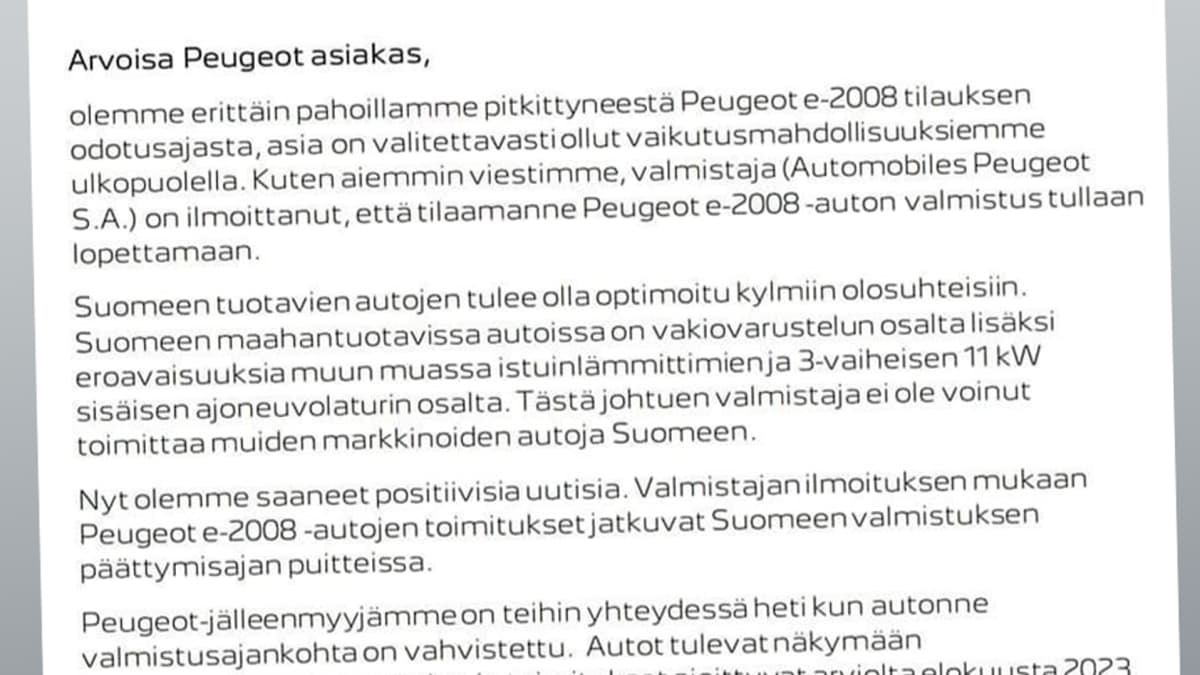 Kirje, jossa Peugeot'n asiakkaille kerrotaan, että Peugeot e-2008 -autojen toimitukset jatkuvat Suomeen valmistuksen päättymisajan puitteissa.