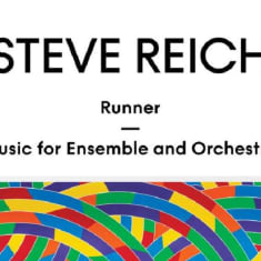 Steve Reich: Runner - Music for Ensemble and Orchestra