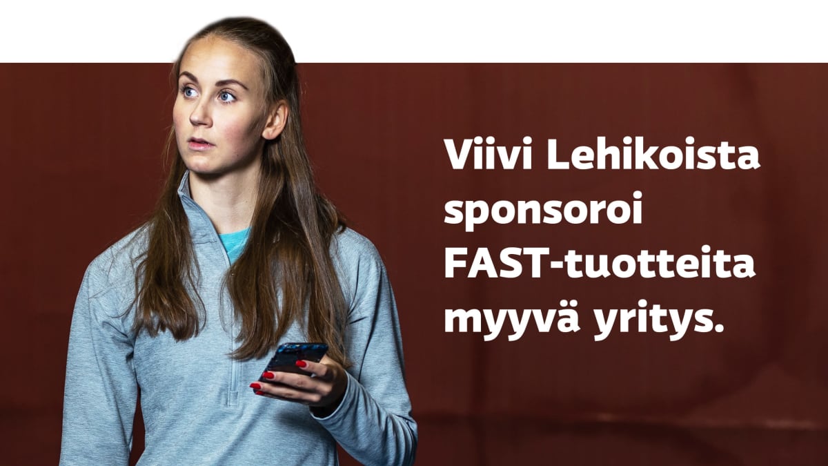 Teksti kuvassa: "Viivi Lehikoista sponsoroi FAST-tuotteita myyvä yritys. Lehikoinen käyttää viikossa 10–15 tuotetta. Hän on saanut ohjeet lisäravinteiden käyttöön valmentajalta. Hän ei tiedä tarkalleen, mihin kaikkiin tarkoituksiin aineet ovat."