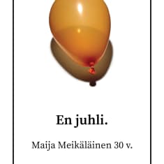 En juhli -lehti-ilmoitus. Ilmoituksessa on kuva oranssista ilmapallosta ja teksti, jossa lukee "En juhli. Maija Meikäläinen 30 v".