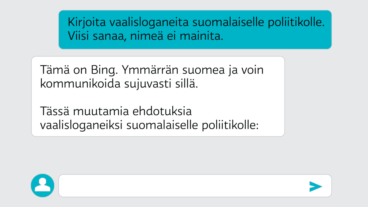 Grafiikka näyttää Bingin tekoälylle esitetyn pyynnön kirjoittaa vaalisloganeita suomalaiselle poliitikolle, ja Bingin vastauksen "Tässä muutamia ehdotuksia vaalisloganeiksi suomalaiselle poliitikolle".