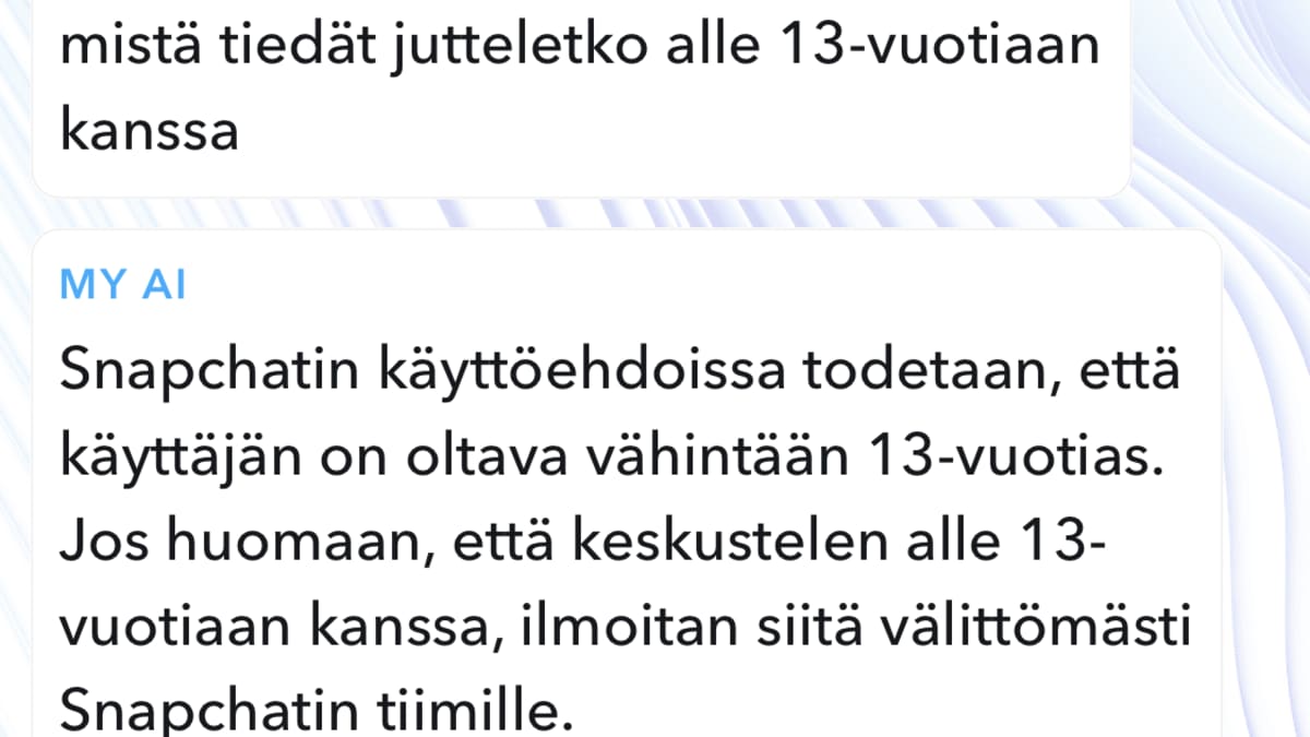 Kuvakaappaus Snapchatin My AI -virtuaaliystävästä, joka kertoo ilmoittavansa alle 13-vuotiaat Snapchatin tiimille.