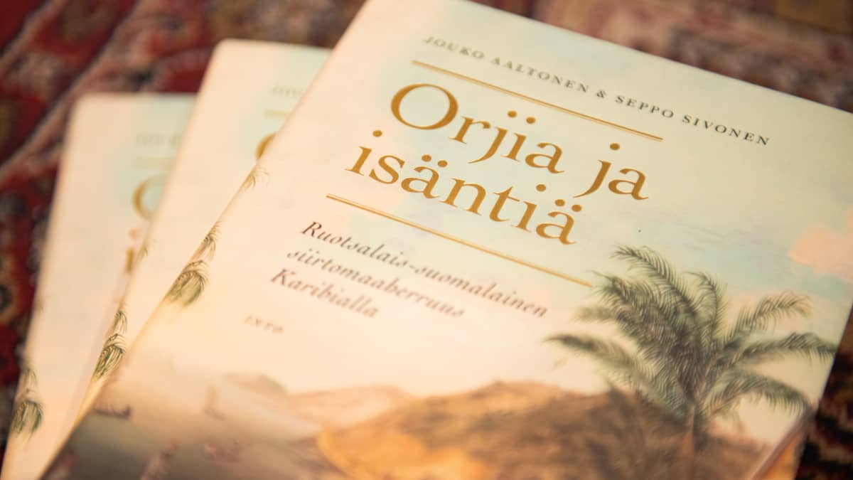 Orjia ja isäntiä – Ruotsalais-suomalainen siirtomaaherruus Karibialla kirja.