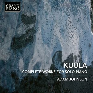 Kuula: Complete Works for Solo Piano