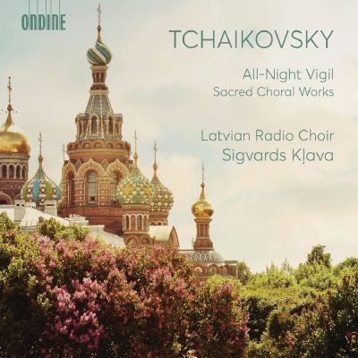 Pjotr Tshaikovski: Vigilia / Latvian radiokuoro
