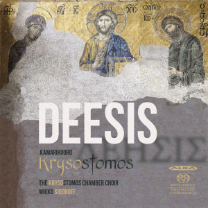 Deesis / Kamarikuoro Krysostomos