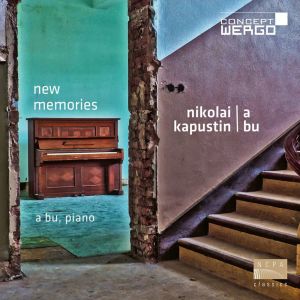 Nikolai Kapustin: New memories / A Bu
