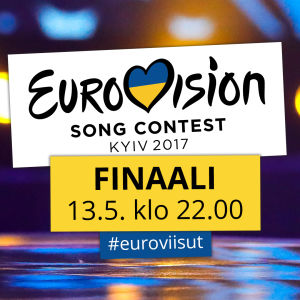 Kuvassa lukee Eurovision Song Contest Kyiv 2017, Finaali 13.5. klo 22.00, #euroviisut. Tekstin oikealla puolella on Euroviisujen voittajan palkinto.