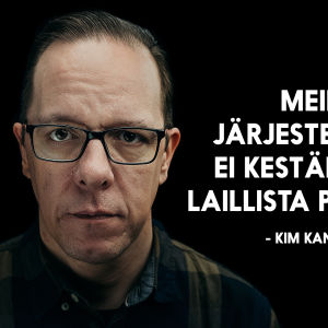 Kim Kannussaaren sitaattikuva: Meidän järjestelmä ei kestäisi toista päihdettä.
