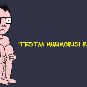 Testaa huumorisi rajat-testi (Hulli)