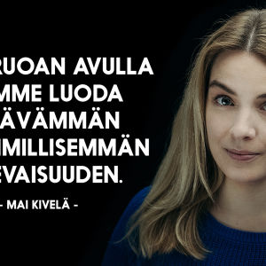 Mai Kivelän henkilökuva argumentilla: Kasvisruoan avulla voimme luoda kestävämmän ja inhimmillisemmän tulevaisuuden.