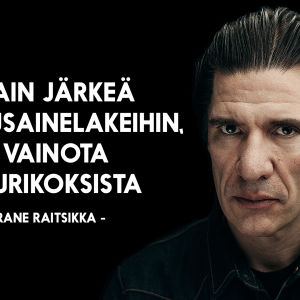 Rane Raitsikan henkilökuva argumentilla: Jotain järkeä huumausainelakeihin, ei vainota pikkurikoksista.