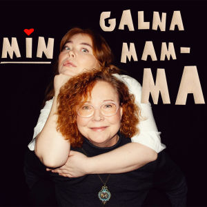 podcasten Min galna mamma