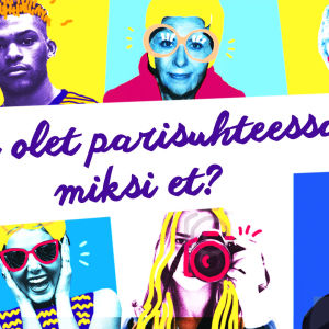 Miksi olet parisuhteessa, miksi et?