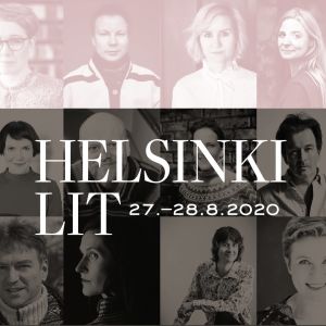 Kollaasi Helsinki Lit -festivaalin 2020 esiintyjistä: kirjailijoita ja toimittajia.