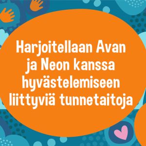 Harjoitellaan Avan ja Neon kanssa hyvästelemiseen liittyviä tunnetaitoja -tekstin ympärillä graafisia, sinisävyisiä elementtejä.
