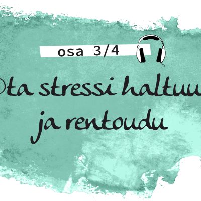 Kuvassa teksti: "Ota stressi haltuun ja rentoudu".