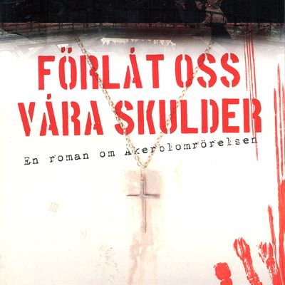 Kansikuva Johan Helanderin kirjasta Förlåt oss våra skulder.