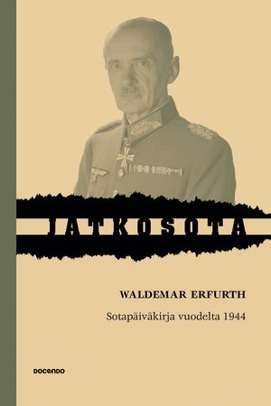 Waldemar Erfurth: Sotapäiväkirja vuodelta 1944. Docendo, 2014