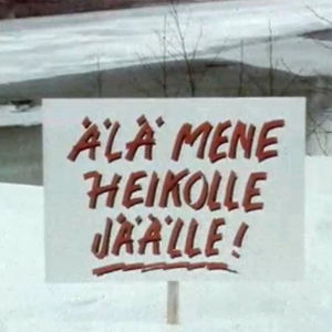 Varoituskyltti heikoista jäistä