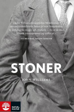 Bo Pettersson lyfter upp John Williams roman <em>Stoner </em>som en modern klassiker. John Williams roman Stoner (omslag)