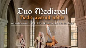 Duo Medieval: Hodie aperuit nobis