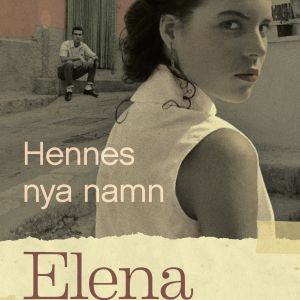 Pärmbild till Elena Ferrantes roman "Hennes nya namn".