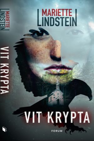 Mariette Lindsteins nya bok, Vit krypta, är en thriller om sekter med osynliga nätverk. Detalj ur pärmen till Mariette Lindsteins thriller Vit krypta. Forum bokförlag 2018.