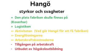 De egenskaper konsulten har sett på. Grönt betyder ett bra utgångsläge. Gult ett rimligt bra läge, men man måste jobba på det och rött att det är en begränsande faktor. En lista med grön, gul och röd text. Rubriken är med svart.
