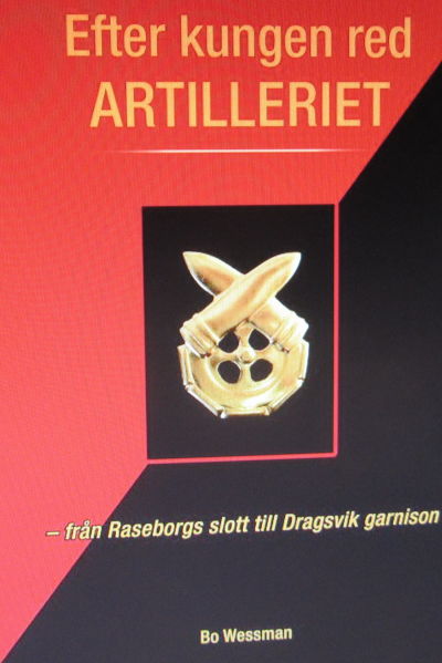 Boken "Efter kungen red artilleriet - från Raseborgs slott till Dragsvik garnison" av Bo Wessman