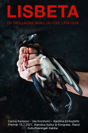 Affischen för den opera om Lisbetas öde som Carina Karlsson och Ida Kronholm skriver librettot till. Affischen för den opera som Kulturföreningen Katrina lagt in en beställning på om Lisbetas öde. Carina Karlsson skriver librettot tillsammans med Ida Kronholm. 2021.