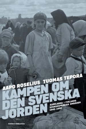 "Kampen om den svenska jorden" . Pärmen till Aapo Roselius och Tuomas Teporas bok "Kampen om den svenska jorden". Schildts & Söderströms förlag. 2020.